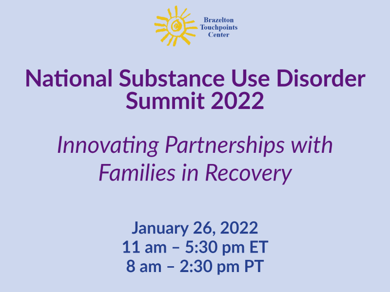 Cumbre Nacional sobre Trastornos por Consumo de Sustancias 2022. Innovación en las asociaciones con las familias en recuperación. 25 de enero de 2022. De 11 a.m. a 5:30 p.m. Hora del Este. De 8 a.m. a 2:30 p.m. Hora del Pacífico.